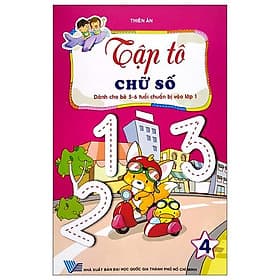 Tập Tô Chữ Số - Quyển 4 (Dành Cho Bé 5-6 Tuổi Chuẩn Bị Vào Lớp 1) - Trí Đức