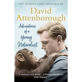 Adventures of a Young Naturalist by David Attenborough - Nonfiction/ Nature/ Biography in English - David Spencer
