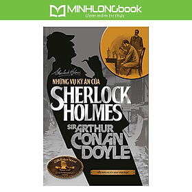 Sách: Những Vụ Kỳ Án Của Sherlock Holmes - Minh Minh
