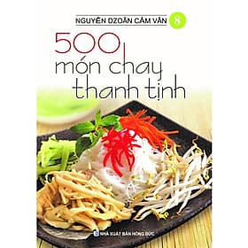 500 Món Chay Thanh Tịnh - Tập 8