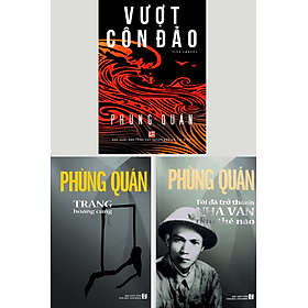 Combo sách của tác giả Phùng Quán - Vượt Côn Đảo; Trăng Hoàng Cung; Tôi đã trở thành nhà văn như thế nào - TH - 