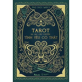 Sách Tarot Và Các Câu Chuyện Tình Yêu Có Thật - Phù Thủy Tarot