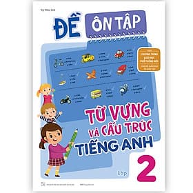 Sách Đề ôn tập từ vựng và cấu trúc tiếng Anh lớp 2 - 