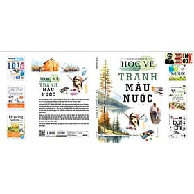 HỌC VẼ TRANH MÀU NƯỚC - David Sanmiguel - Thế Anh dịch – Văn Lang – NXB Hồng Đức - David Spencer