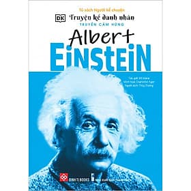 Truyện Kể Danh Nhân Truyền Cảm Hứng - Albert Einstein - Albert Einstein