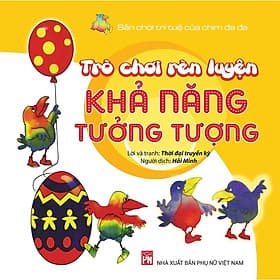 Trò Chơi Rèn Luyện Khả Năng Tưởng Tượng - Sân Chơi Trí Tuệ Của Chim Đa Đa - NXB Phụ Nữ - Nam Việt