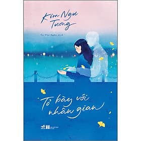 Sách Tỏ Bày Với Nhân Gian - Nhã Nam