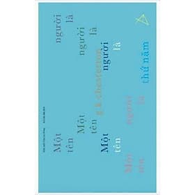 MỘT NGƯỜI TÊN LÀ THỨ NĂM – Chesterton – Bùi Gia Bin dịch – Forma - Nhã Nam