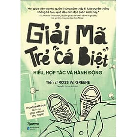 Sách Giải Mã Trẻ Cá Biệt: Hiểu, Hợp tác và Hành động - HAN