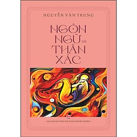 Ngôn Ngữ Và Thân Xác - Nhà xuất bản Larousse