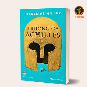 TRƯỜNG CA ACHILLES - Madeline Miller (bìa mềm) - Kim Hye-Jin