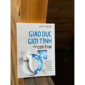 GIÁO DỤC GIỚI TÍNH CHO CON TRAI - Scott Todnem - Hải Phong dịch – Minh Long Book – NXB Phụ nữ - Minh Minh
