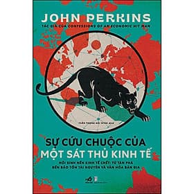 Sự Cứu Chuộc Một Sát Thủ Kinh Tế - Nhã Nam