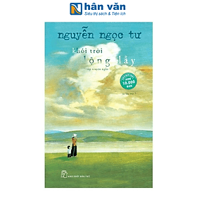 Nguyễn Ngọc Tư - Khói Trời Lộng Lẫy