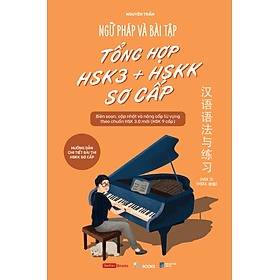 Sách Ngữ Pháp Và Bài Tập Tổng Hợp HSK3 + HSKK Sơ Cấp - Trần Trần