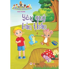 Em Học Điều Hay: Yêu Quý Bản Thân - Hú