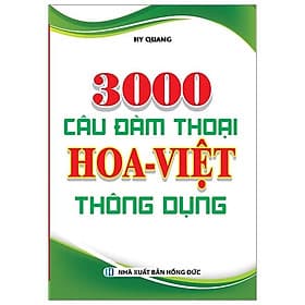 Sách 3000 Câu Đàm Thoại Hoa - Việt Thông Dụng
