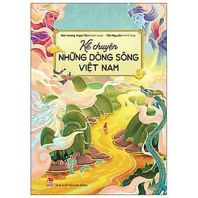 Kể Chuyện Những Dòng Sông Việt Nam - Do