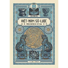 Sách Việt Nam Sử Lược (Ấn bản kỉ niệm 100 năm xuất bản lần đầu - 1920-2020)