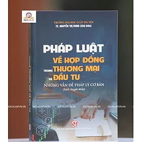 Pháp luật về hợp đồng trong thương mại và đầu tư - Nhà xuất bản Larousse