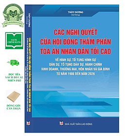Các nghị quyết của Hội đồng Thẩm phán Tòa án nhân dân tối cao về hình sự, tố tụng hình sự, dân sự, tố tụng dân sự, hành chính, kinh doanh, thương mại, hôn nhân và gia đình từ năm 1986 đến năm 2026 - An Nam