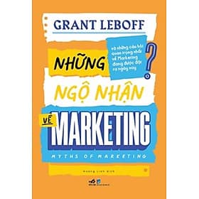 NHỮNG NGỘ NHẬN VỀ MARKETING - Nhã Nam