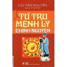 Sách Tứ Trụ Mệnh Lý Chính Nguyên - Nguyên