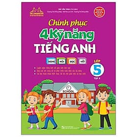 Sách Chinh Phục 4 Kỹ Năng Tiếng Anh Nghe - Nói - Đọc - Viết Lớp 5 Tập 2 - Nha Nha