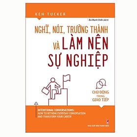 Nghĩ, Nói, Trưởng Thành Và Làm Nên Sự Nghiệp - Chủ Động Trong Giao Tiếp - Bản Quyền - Lâm Minh Quyền