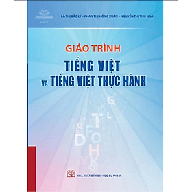Giáo trình Tiếng Việt và Tiếng Việt thực hành - Việt An
