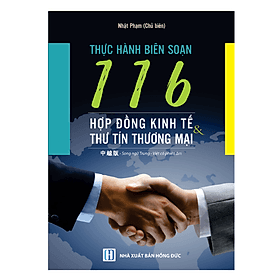 Sách Thực Hành Soạn Thảo 116 Hợp Đồng Kinh Tế Và Thư Tín Thương Mại (Song Ngữ Trung Việt Có Phiên Âm) - Việt Hà