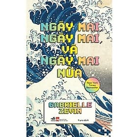 Ngày Mai, Ngày Mai, Và Ngày Mai Nữa - Nhã Nam