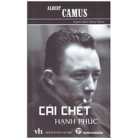 Albert Camus - Cái chết hạnh phúc - 