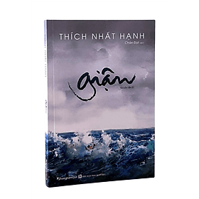 Giận - Thích Nhất Hạnh - Hạ