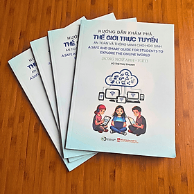 Sách Hướng dẫn khám phá thế giới trực tuyến an toàn và thông minh cho học sinh - Minh Thông