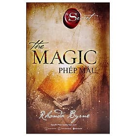 The Magic (Phép Màu) ( bìa cứng ) - The Secret - Rhonda Byrne - 