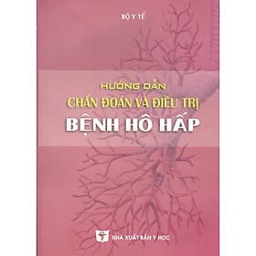 Hướng Dẫn Chẩn Đoán Và Điều Trị Bệnh Hô Hấp - 