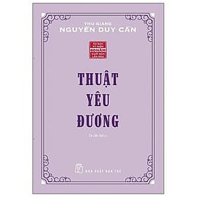 Sách Thuật Yêu Đương - Thu Giang Nguyễn Duy Cần - Châu Sa