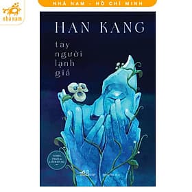 Tay người lạnh giá (Han Kang) (Nhã Nam HCM) - Nhã Nam
