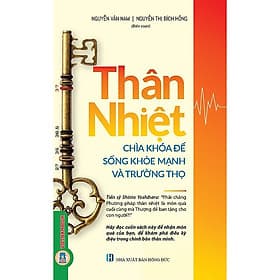 Thân Nhiệt - Chìa Khóa Để Sống Khỏe Mạnh Và Trường Thọ - Khoa