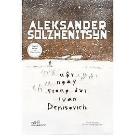 Một Ngày Trong Đời Ivan Denisovich (Bìa Cứng) (Aleksander Solzhenitsyn) - Bản Quyền - Nhã Nam