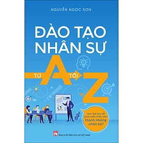 Sách Đào Tạo Nhân Sự Từ A Tới Z - A Nam