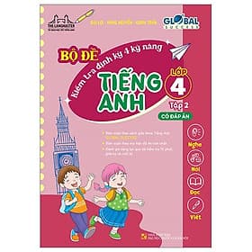 Global Success - Bộ Đề Kiểm Tra Định Kỳ 4 Kỹ Năng Tiếng Anh Lớp 4 - Tập 2 - Có Đáp Án - Minh Minh