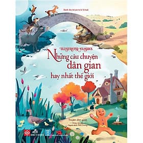 Illustrated Classics - Những câu chuyện dân gian hay nhất thế giới - Chuyện