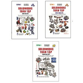 Solidworks Toàn Tập - Phần Sơ Cấp - Phần Trung Cấp - Phần Cao Cấp ( bộ 3 cuốn ) - Thương Thương