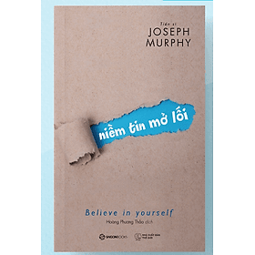 Niềm tin mở lối (Believe in yourself) - Bản Quyền - Saigon Books