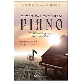 Tuyển Tập Tác Phẩm Piano Cổ Điển-Lãng Mạn Được Yêu Thích - Tập 2 - Hú