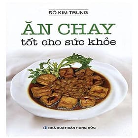 Ăn Chay Tốt Cho Sức Khỏe - An