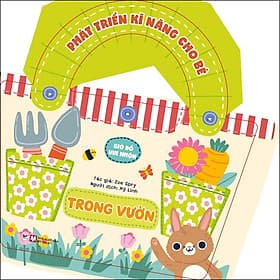 Sách Phát Triển Kĩ Năng Cho Bé - Giỏ Đồ Vui Nhộn: Trong Vườn - Vũ