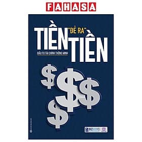 Tiền Đẻ Ra Tiền - Đầu Tư Tài Chính Thông Minh